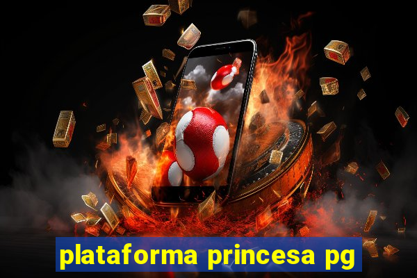 plataforma princesa pg